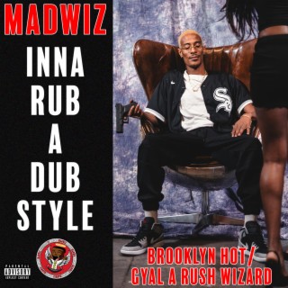 Madwiz Inna Rub-A-Dub Style