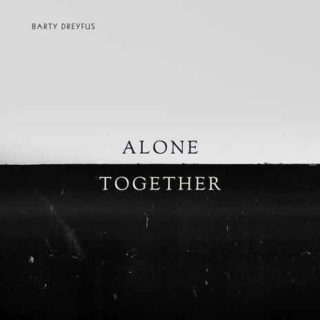 Alone Together | Boomplay Music