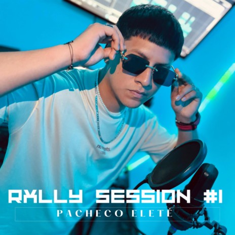 Pacheco Eleté: Rxlly Session 1 ft. Rxlly Records | Boomplay Music