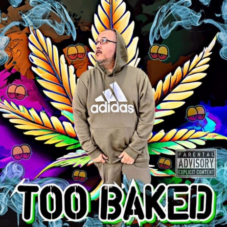 Too Baked ft. SaulyOBeats