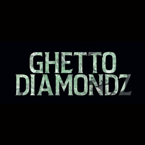 Ghetto Diamondz