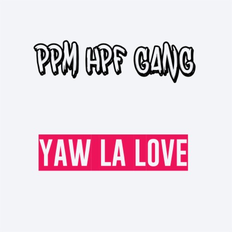 Yaw La Love | Boomplay Music