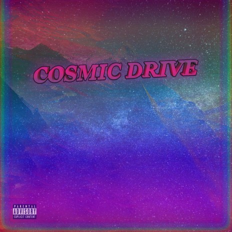 Cosmic Drive | Boomplay Music