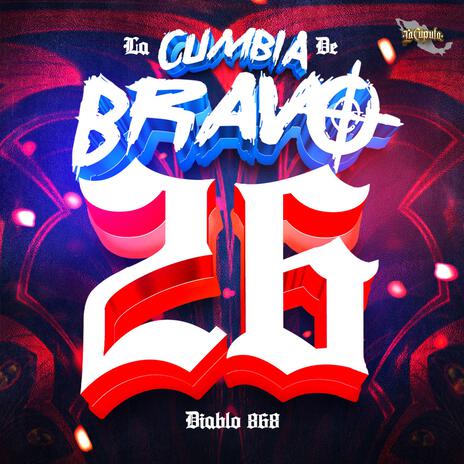 La Cumbia De Bravo 26