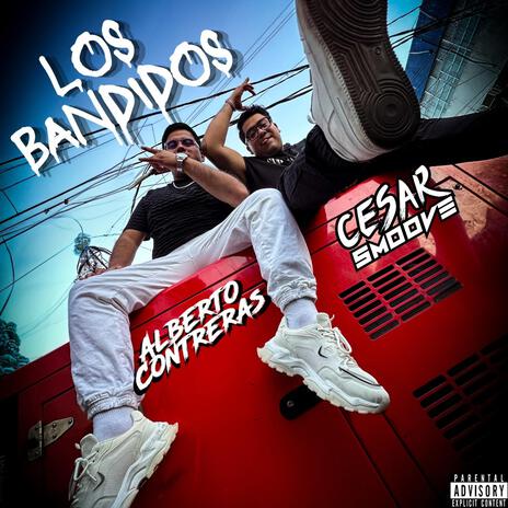 LOS BANDIDOS ft. alberto contreras | Boomplay Music