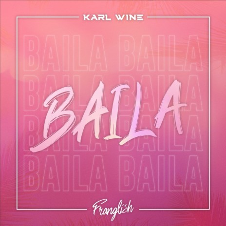 Baila ft. Franglish | Boomplay Music