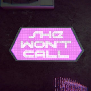 She Won't Call