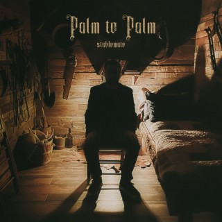 Palm to Palm lyrics | Boomplay Music