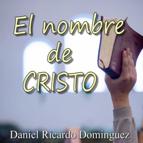 El Nombre de Cristo | Boomplay Music