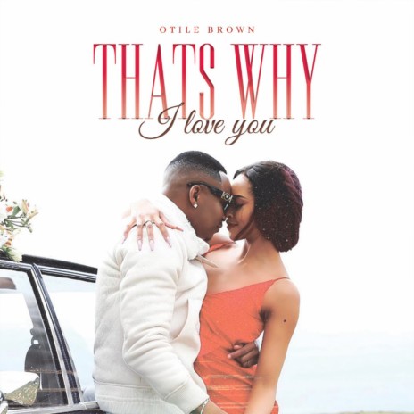 Thats Why I Love You | Boomplay Music