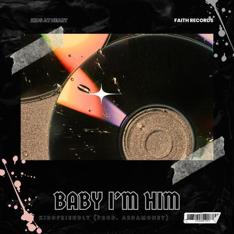 BABY I'M HIM ft. A2daMoney | Boomplay Music