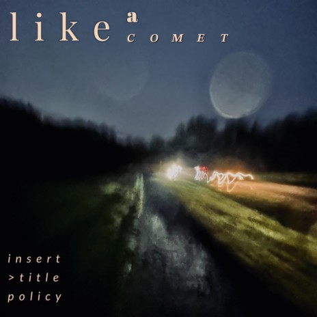 Like a Comet | Boomplay Music