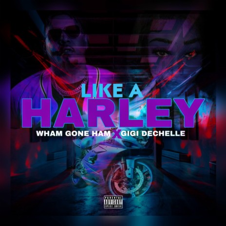 Like A Harley ft. GiGi Dechelle | Boomplay Music