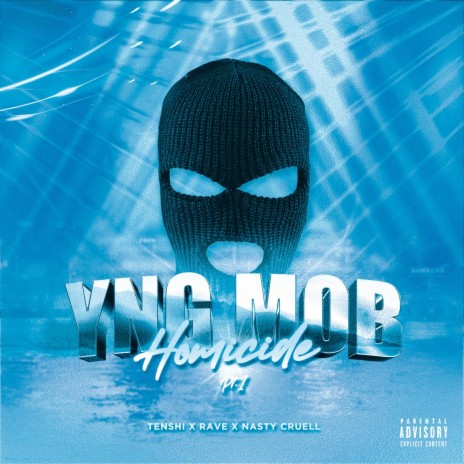 YNGMOB HOMICIDE, Pt. 1 ft. Rave & Nasty Cruell | Boomplay Music