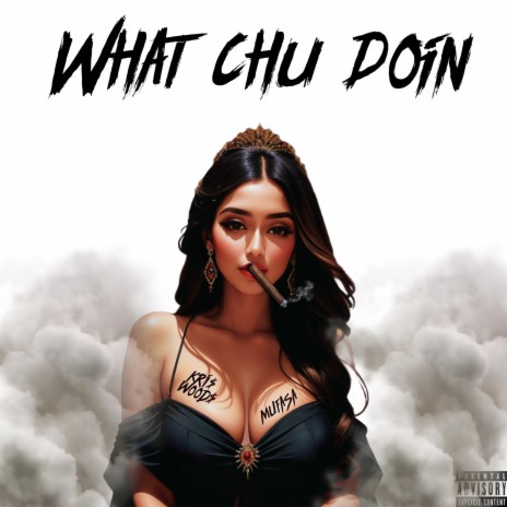 What Chu Doin ft. Mufasa | Boomplay Music