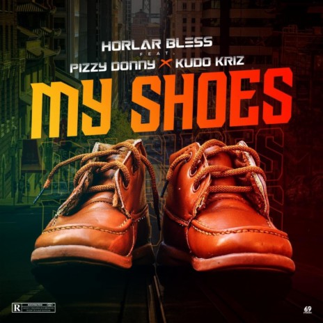 My Shoes ft. Pizzy Donny & Kudo Kriz | Boomplay Music