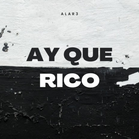 AY QUE RICO (Edit)