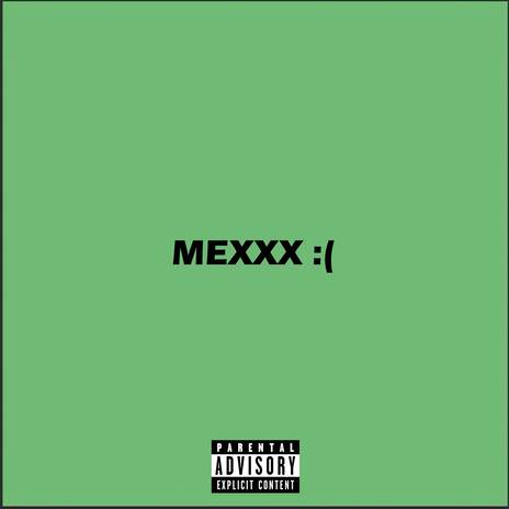 MEXXX ft. NineTeen Elevnn, THORLONDON & Mr. Rommel | Boomplay Music