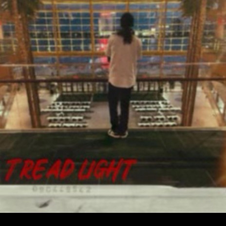 Tread Light | Boomplay Music