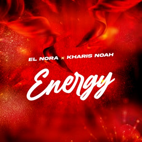Energy ft. Kharis Noah | Boomplay Music