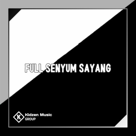 Full Senyum Sayang | Boomplay Music