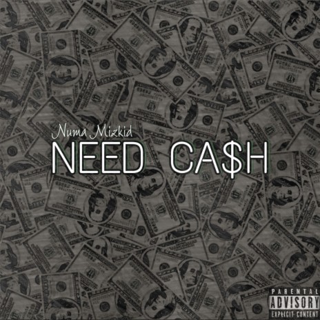 NEED CA$H | Boomplay Music