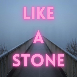 Like A Stone