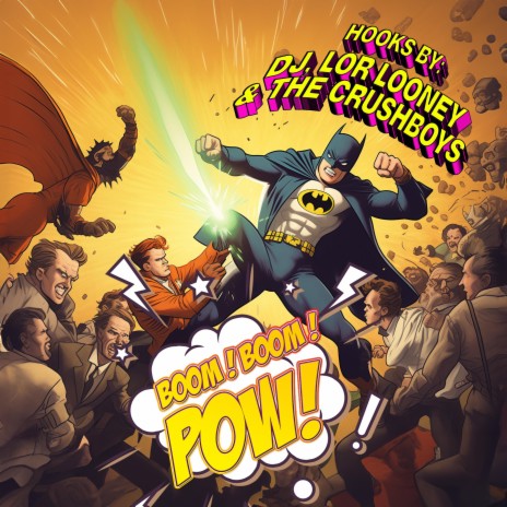 Boom Boom Pow! ft. The Crushboys & Lor Looney | Boomplay Music