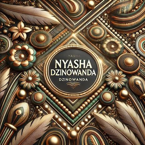 Nyasha Dzinowanda | Boomplay Music