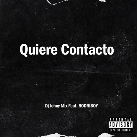 Quiere Contacto ft. RODRIBOY | Boomplay Music