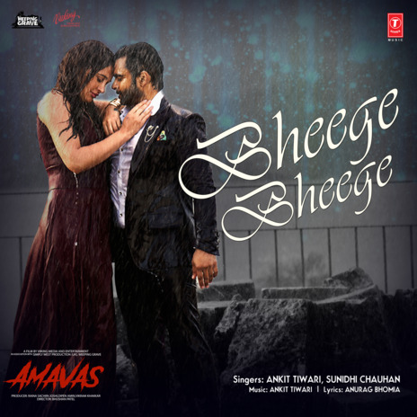 Bheege Bheege (From Amavas) ft. Sunidhi Chauhan | Boomplay Music