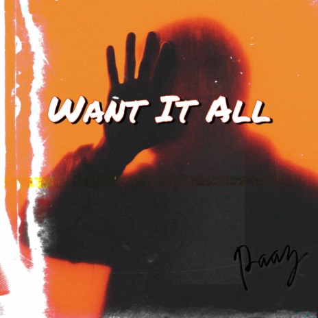 Want it all | Boomplay Music