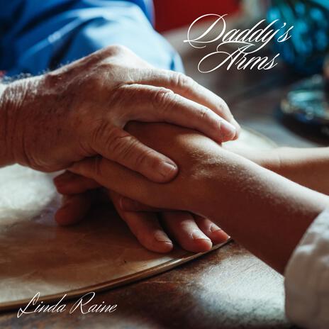 Daddy's Arms | Boomplay Music