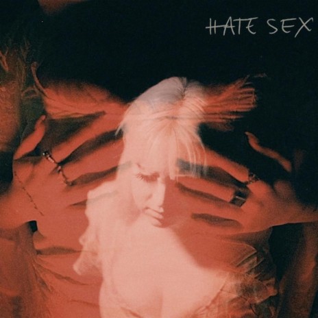 Hate Sex | Boomplay Music