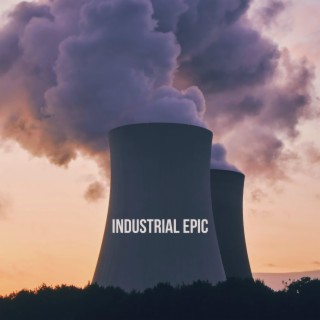 Industrial Epic