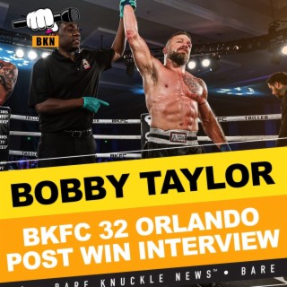 Watch Bobby Taylor Describe How He Stopped Freyre in the 2nd Round at BKFC 32 | Bare Knuckle News™