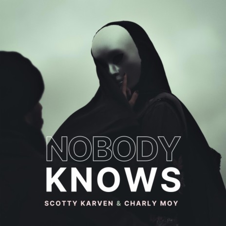 NOBODY KNOWS ft. CHARLY MOY | Boomplay Music