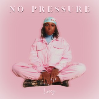 No Pressure