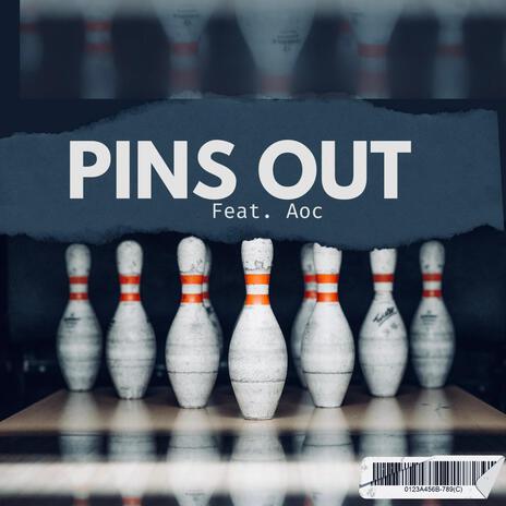 Pins Out ft. Aoc | Boomplay Music