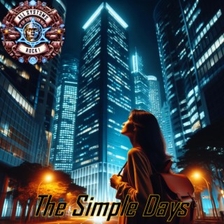 The Simple Days lyrics | Boomplay Music