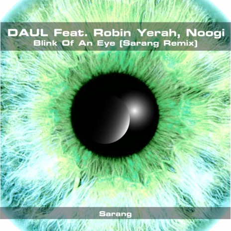 Blink Of An Eye (Extended Mix) ft. Sarang, Robin Yerah & Noogi | Boomplay Music