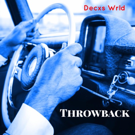 Throwback ft. Decxs Wrld & One