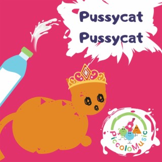 Pussy Cat Pussy Cat