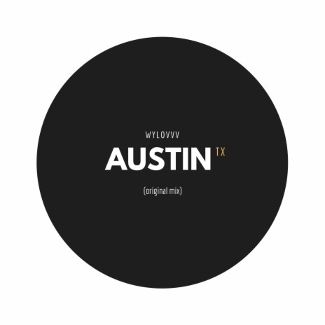 AUSTIN tx | Boomplay Music