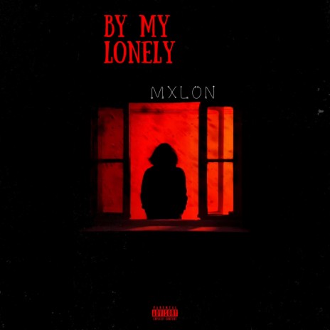 By My Lonely | Boomplay Music