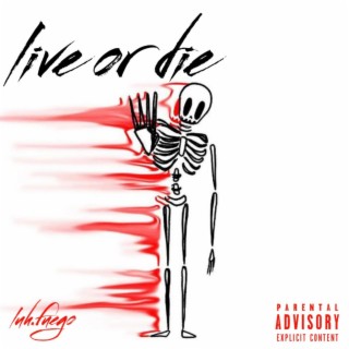 Live or Die