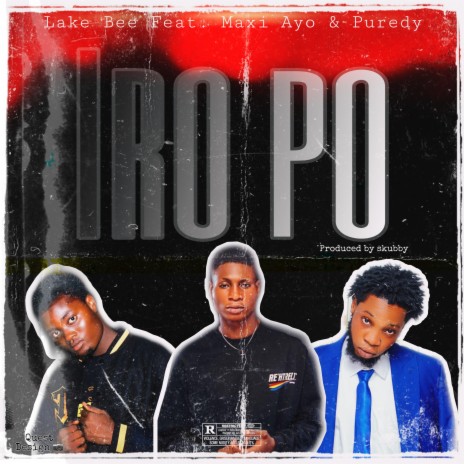 Iro Po ft. Maxi Ayo & Puredy | Boomplay Music