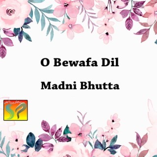 O Bewafa Dil