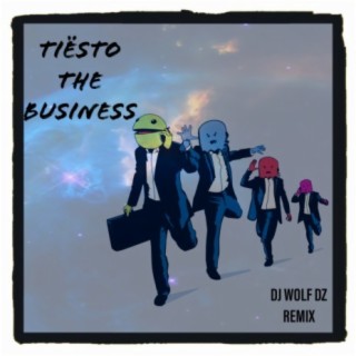 Tiesto the business