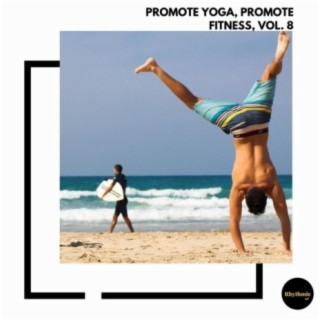 Promote Yoga, Promote Fitness, Vol. 8